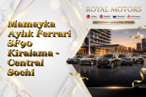 Mamayka Aylık Ferrari SF90 Kiralama - Central Sochi