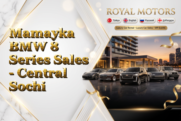 Mamayka BMW 8 Series Sales - Central Sochi