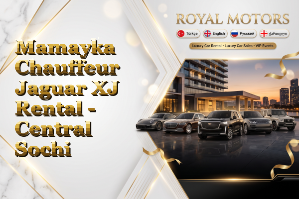 Mamayka Chauffeur Jaguar XJ Rental - Central Sochi
