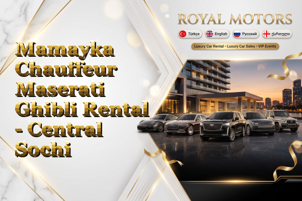 Mamayka Chauffeur Maserati Ghibli Rental - Central Sochi