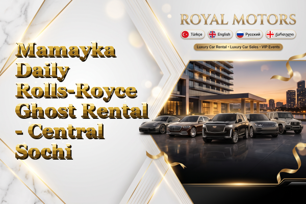 Mamayka Daily Rolls-Royce Ghost Rental - Central Sochi