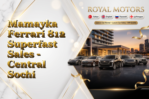 Mamayka Ferrari 812 Superfast Sales - Central Sochi