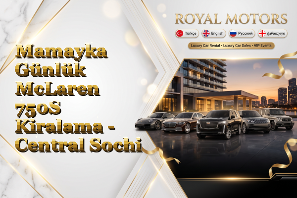 Mamayka Günlük McLaren 750S Kiralama - Central Sochi