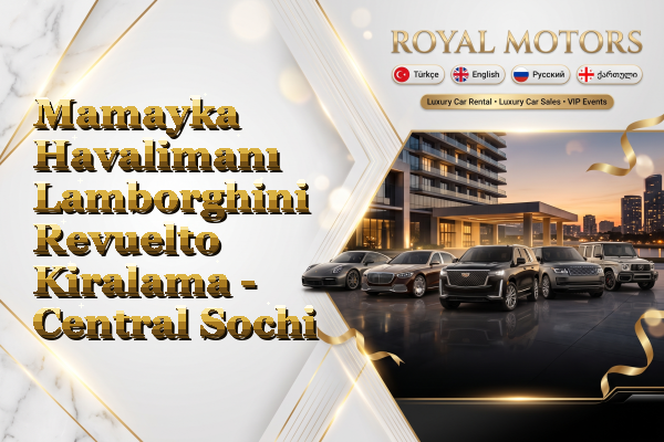 Mamayka Havalimanı Lamborghini Revuelto Kiralama - Central Sochi