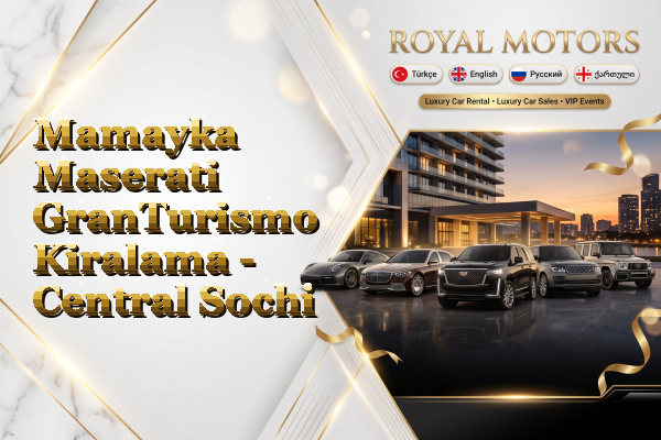 Mamayka Maserati GranTurismo Kiralama - Central Sochi