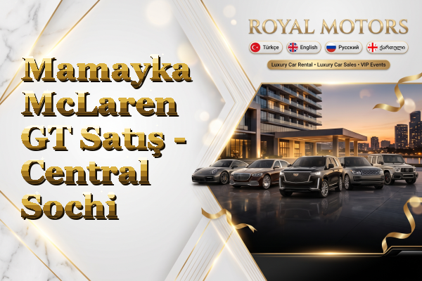 Mamayka McLaren GT Satış - Central Sochi