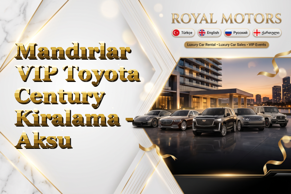 Mandırlar VIP Toyota Century Kiralama - Aksu