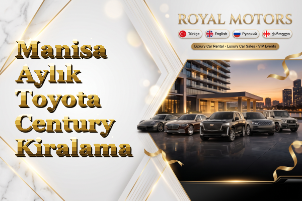 Manisa Aylık Toyota Century Kiralama