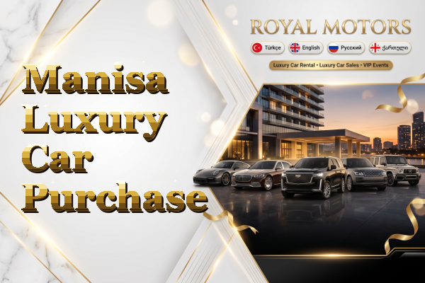 Manisa Luxury Car Purchase