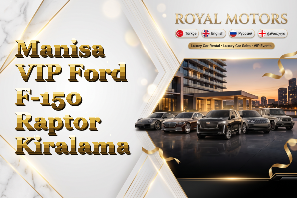 Manisa VIP Ford F-150 Raptor Kiralama