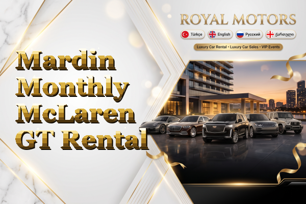 Mardin Monthly McLaren GT Rental