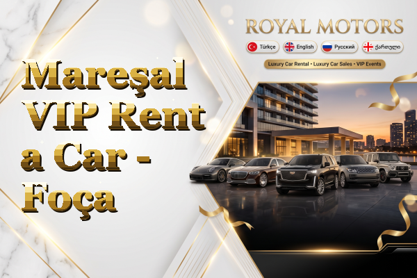 Mareşal VIP Rent a Car - Foça