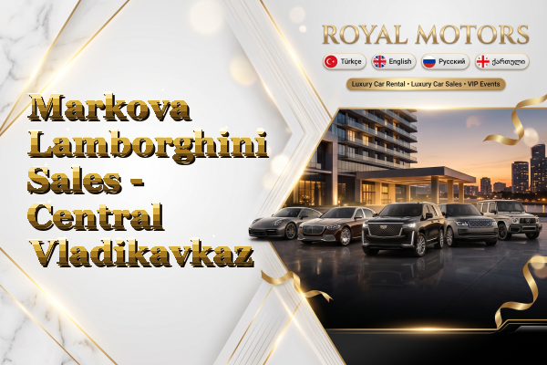 Markova Lamborghini Sales - Central Vladikavkaz