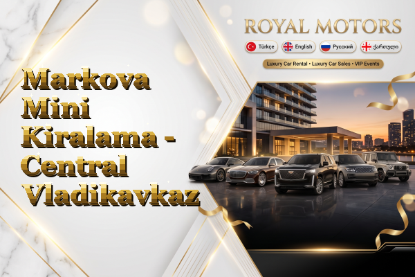 Markova Mini Kiralama - Central Vladikavkaz