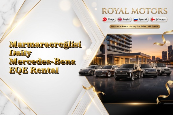 Marmaraereğlisi Daily Mercedes-Benz EQE Rental