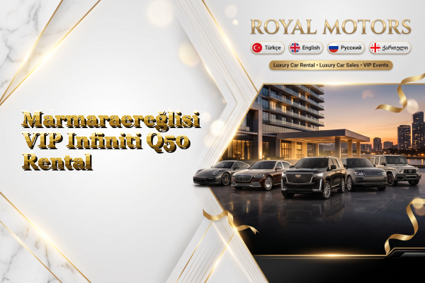 Marmaraereğlisi VIP Infiniti Q50 Rental