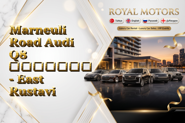 Marneuli Road Audi Q8 გაყიდვა - East Rustavi