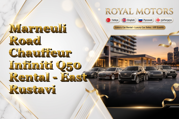 Marneuli Road Chauffeur Infiniti Q50 Rental - East Rustavi
