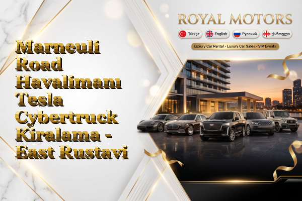 Marneuli Road Havalimanı Tesla Cybertruck Kiralama - East Rustavi