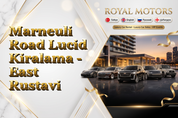 Marneuli Road Lucid Kiralama - East Rustavi