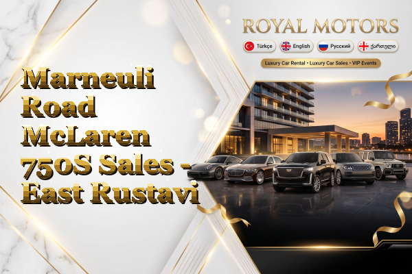 Marneuli Road McLaren 750S Sales - East Rustavi