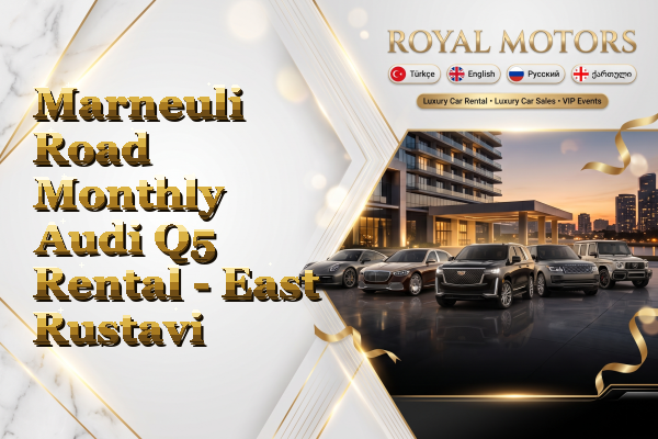 Marneuli Road Monthly Audi Q5 Rental - East Rustavi