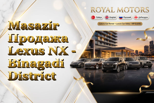 Masazir Продажа Lexus NX - Binagadi District