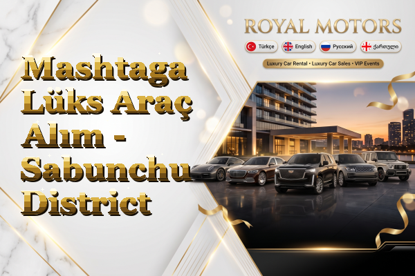 Mashtaga Lüks Araç Alım - Sabunchu District