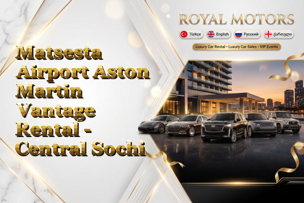 Matsesta Airport Aston Martin Vantage Rental - Central Sochi