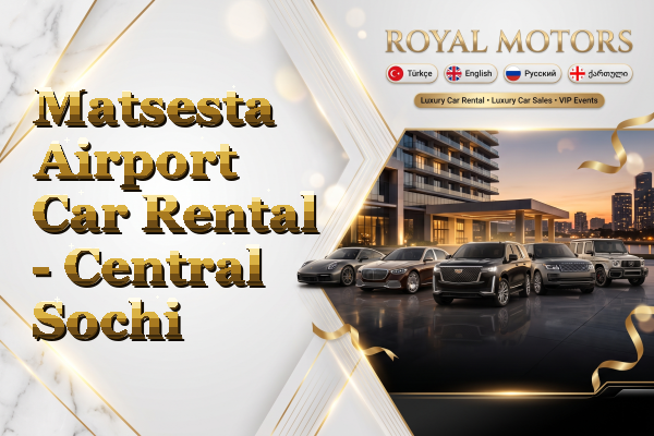 Matsesta Airport Car Rental - Central Sochi