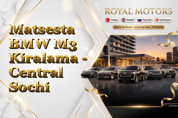 Matsesta BMW M3 Kiralama - Central Sochi