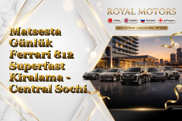 Matsesta Günlük Ferrari 812 Superfast Kiralama - Central Sochi