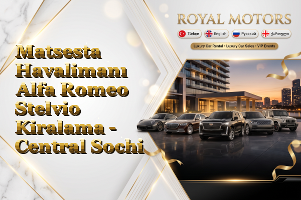 Matsesta Havalimanı Alfa Romeo Stelvio Kiralama - Central Sochi