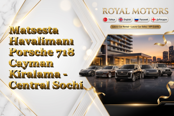 Matsesta Havalimanı Porsche 718 Cayman Kiralama - Central Sochi