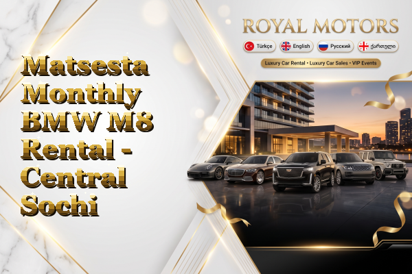 Matsesta Monthly BMW M8 Rental - Central Sochi