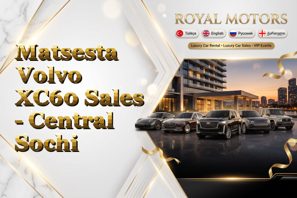 Matsesta Volvo XC60 Sales - Central Sochi