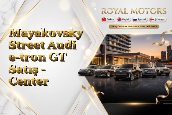 Mayakovsky Street Audi e-tron GT Satış - Center