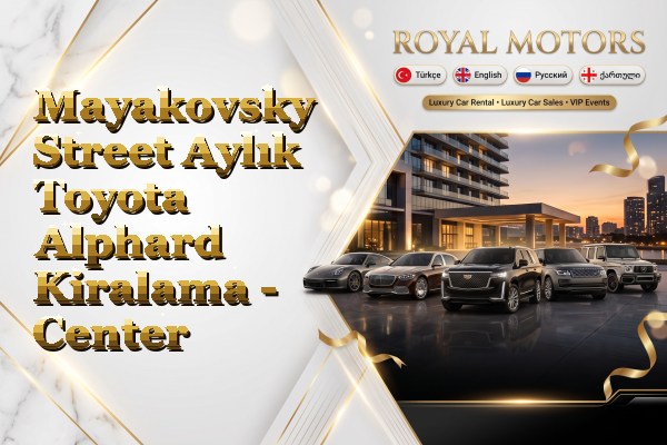 Mayakovsky Street Aylık Toyota Alphard Kiralama - Center