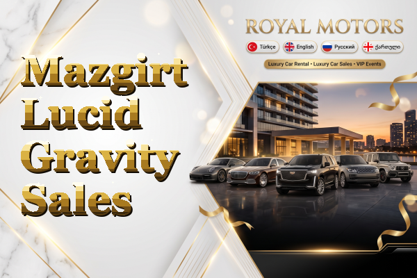 Mazgirt Lucid Gravity Sales