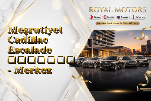 Meşrutiyet Cadillac Escalade გაყიდვა - Merkez