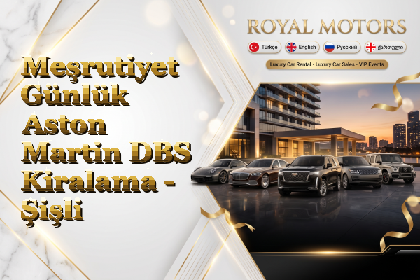 Meşrutiyet Günlük Aston Martin DBS Kiralama - Şişli