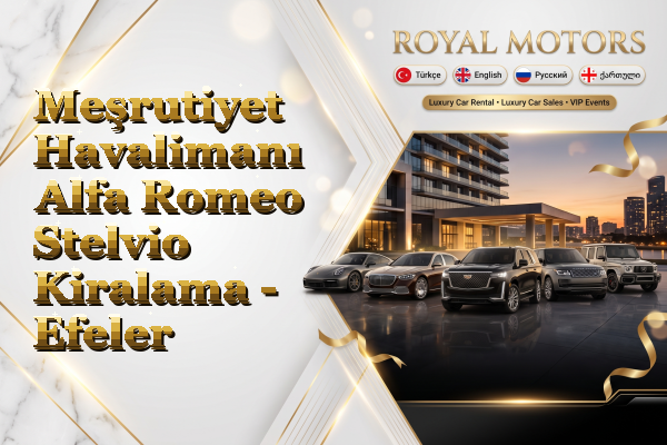 Meşrutiyet Havalimanı Alfa Romeo Stelvio Kiralama - Efeler