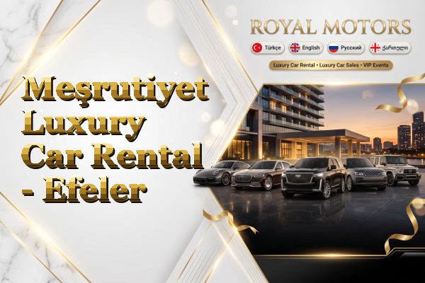 Meşrutiyet Luxury Car Rental - Efeler