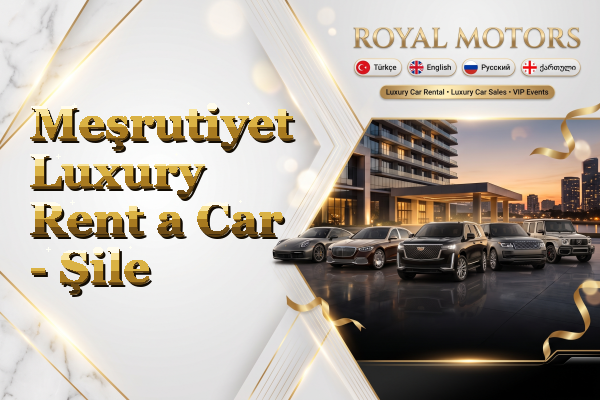Meşrutiyet Luxury Rent a Car - Şile