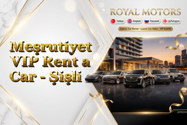 Meşrutiyet VIP Rent a Car - Şişli