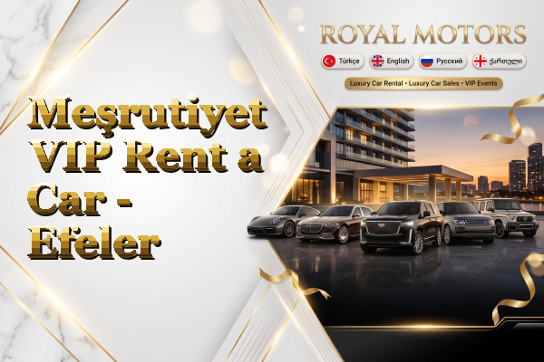 Meşrutiyet VIP Rent a Car - Efeler