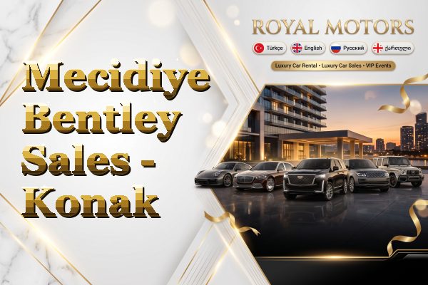 Mecidiye Bentley Sales - Konak