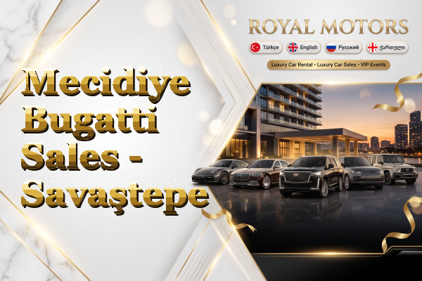 Mecidiye Bugatti Sales - Savaştepe