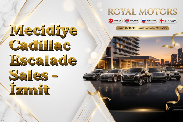 Mecidiye Cadillac Escalade Sales - İzmit