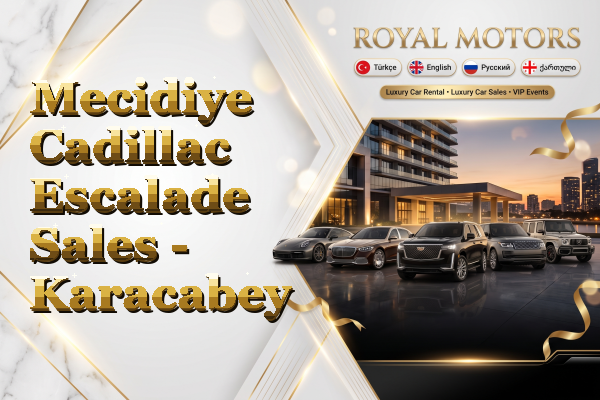 Mecidiye Cadillac Escalade Sales - Karacabey